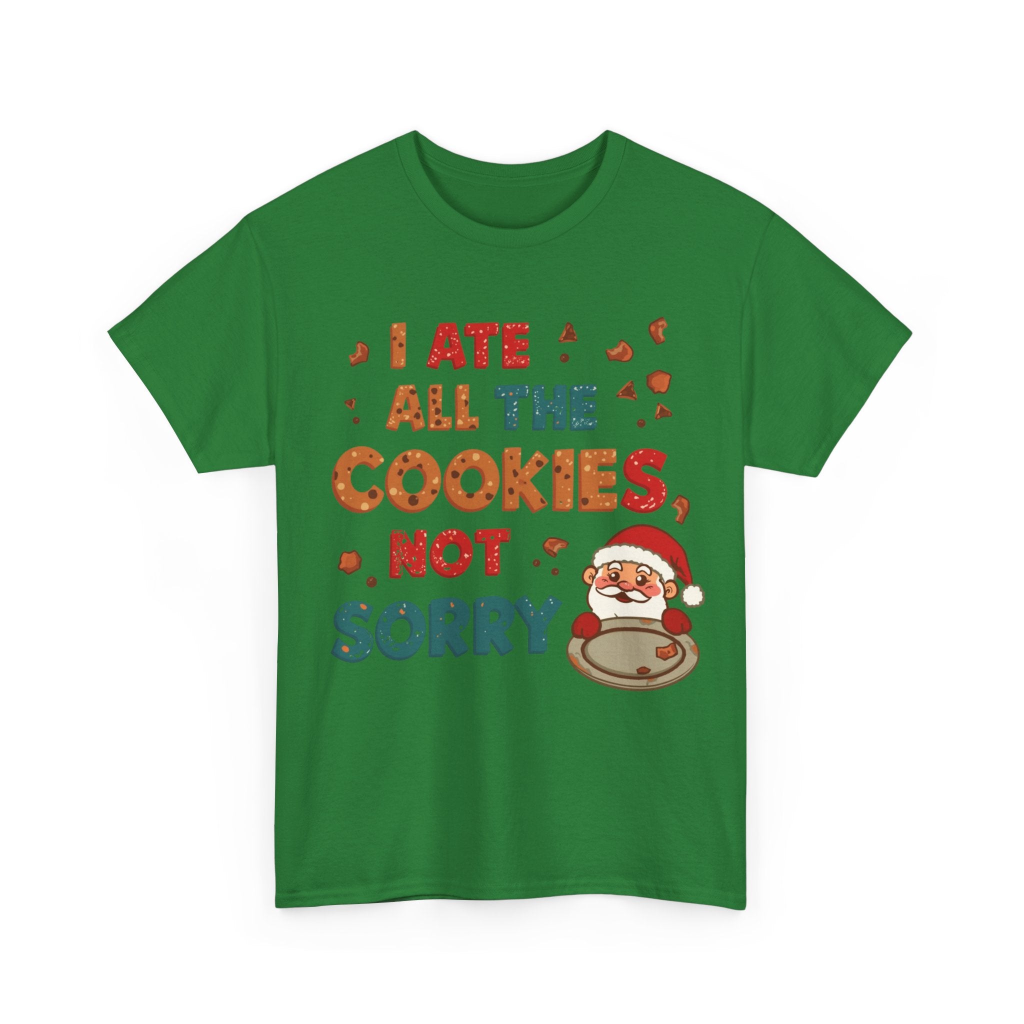 Christmas Cookie T-Shirt — "I Ate All the Cookies, Not Sorry" Funny Santa Holiday Tee