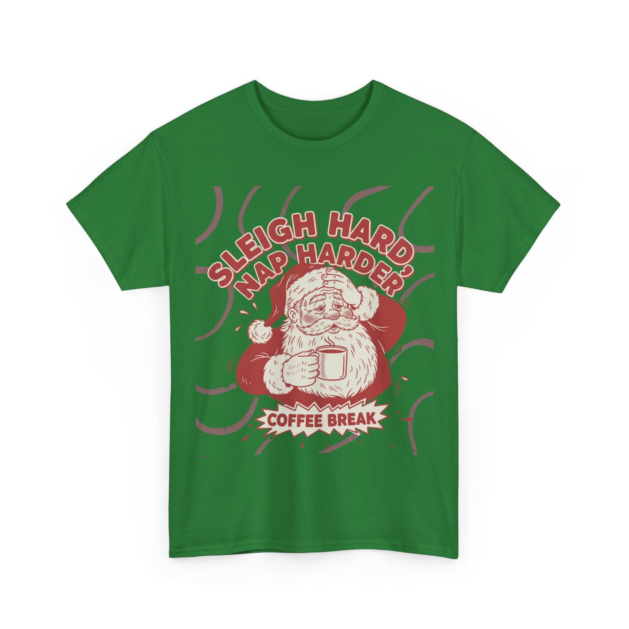 Santa 'Sleigh Hard Nap Harder' Coffee Break T-Shirt