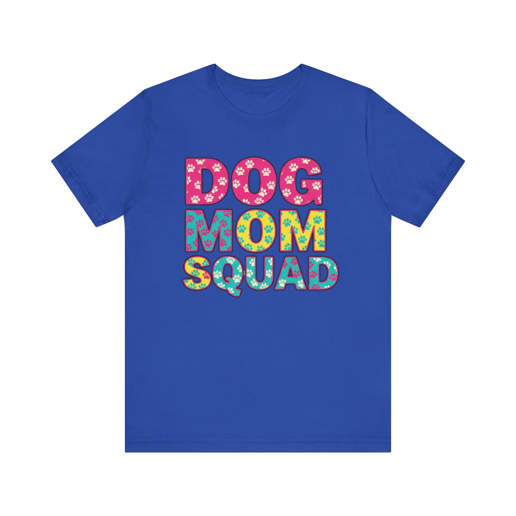 Dog Mom Squad Graphic Tee, Cute Pet Lover Shirt, Gift for Dog Owners, Fun Casual Wear, Dog Lover Apparel, Free Shipping
