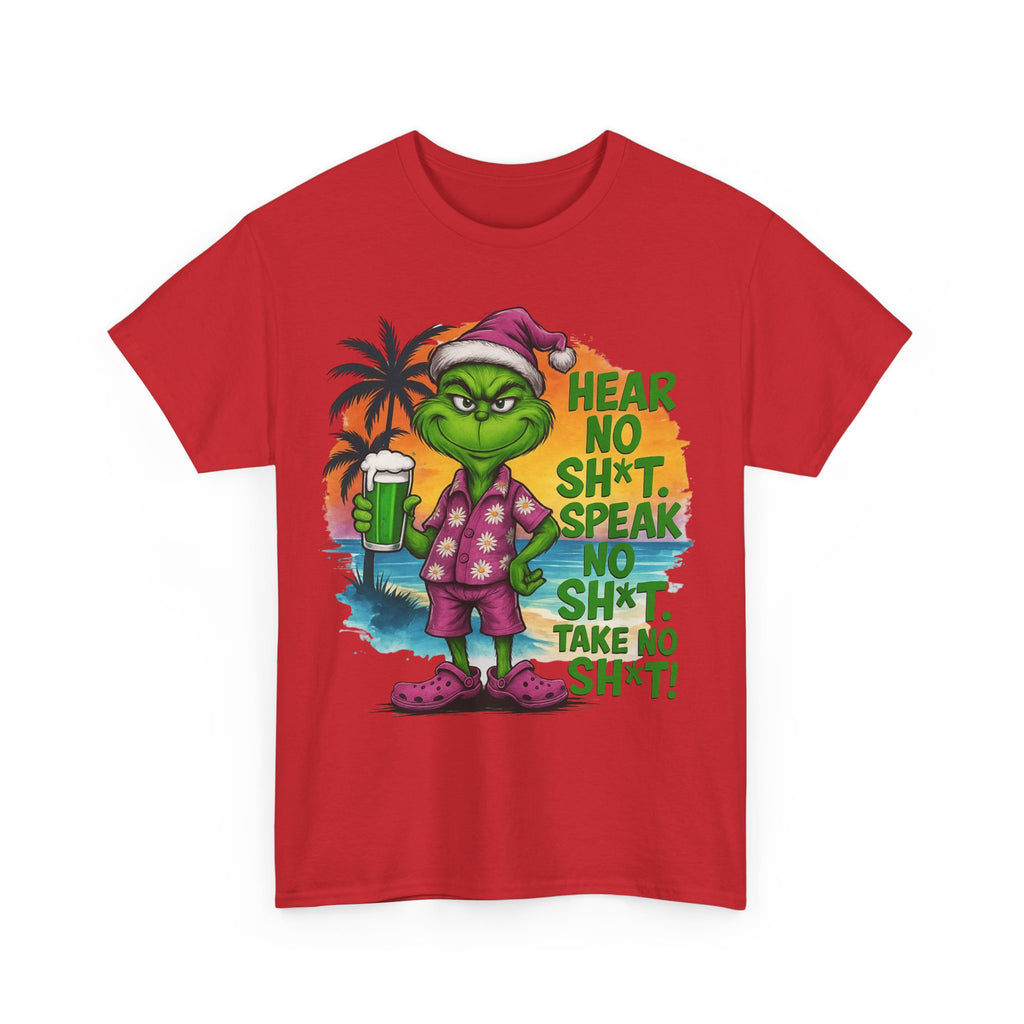 Grinch Vacation Tee — "Hear No Sh*t, Speak No Sh*t" Holiday Funny Graphic T-Shirt