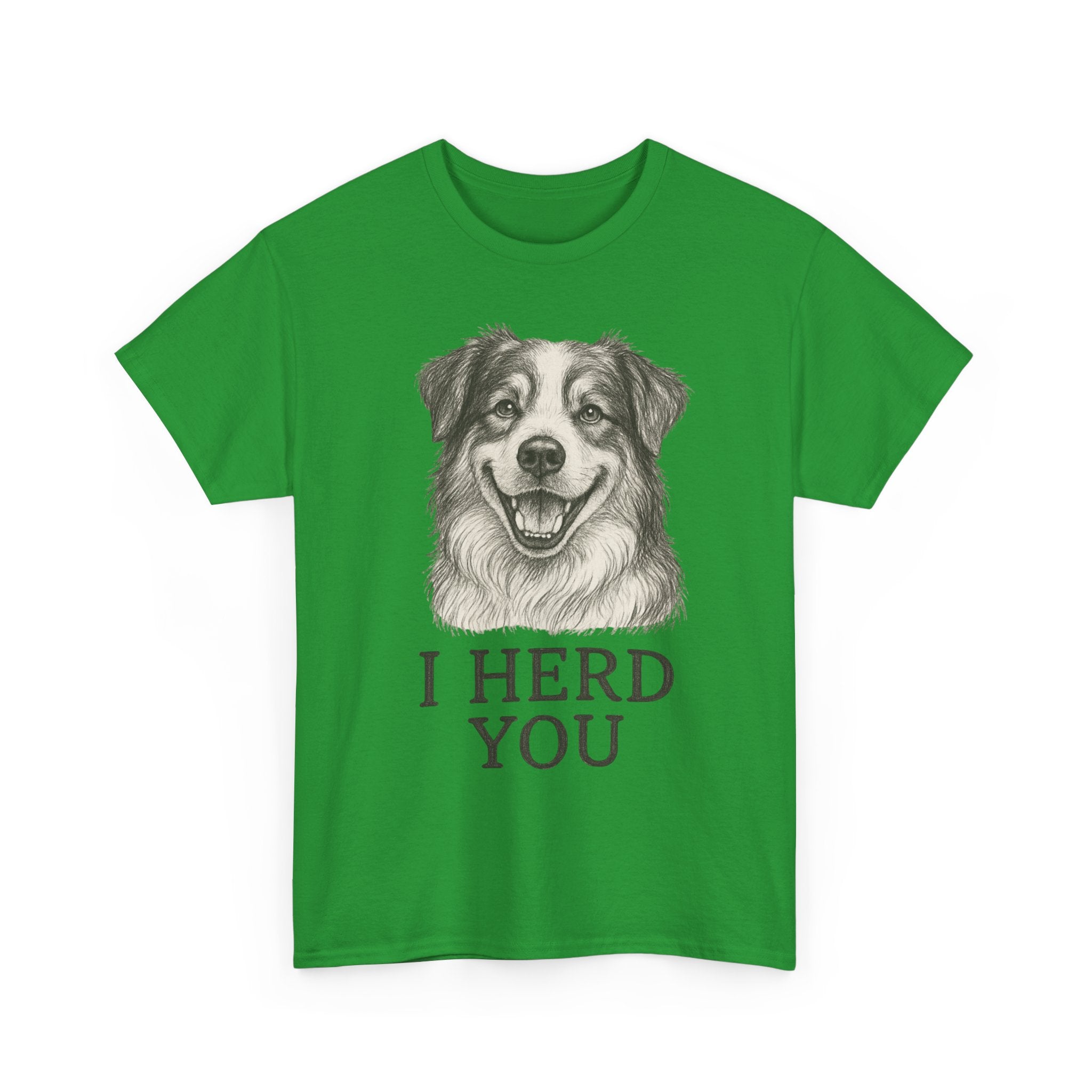 Funny Dog Lover Tee, I Herd You Graphic T-Shirt, Pet Owner Gift, Animal Lover Apparel, Cute Humorous Shirt