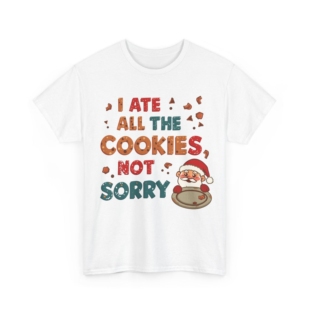 Christmas Cookie T-Shirt — "I Ate All the Cookies, Not Sorry" Funny Santa Holiday Tee