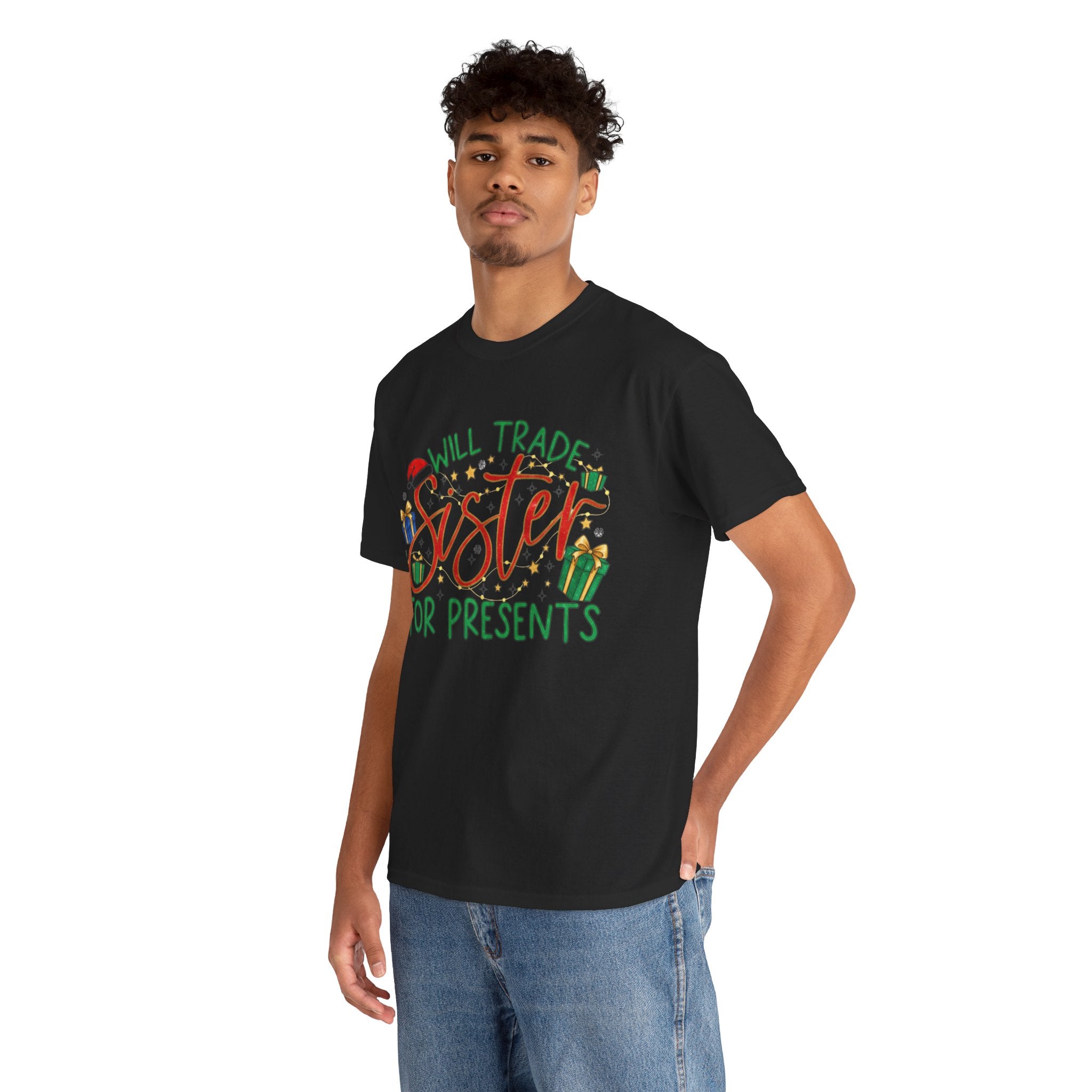 Will Trade Sister for Presents Christmas Shirt – Funny Christmas Graphic Tee