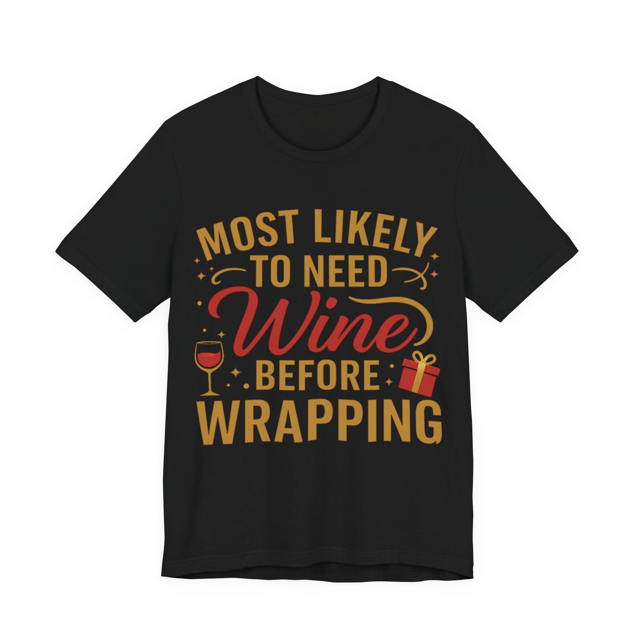 Most Likely to Need Wine Before Wrapping Shirt – Funny Christmas Wine Lover Tee
