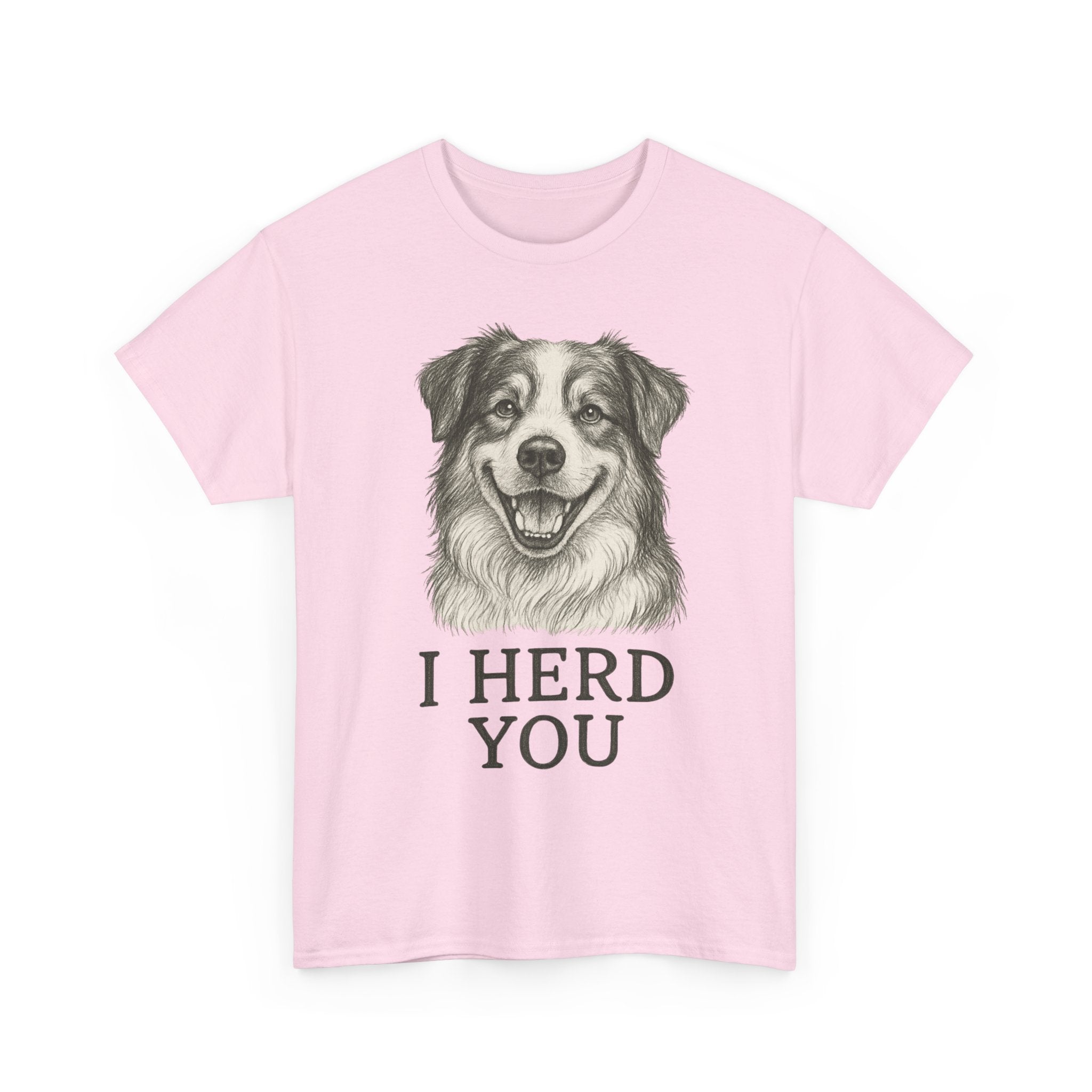 Funny Dog Lover Tee, I Herd You Graphic T-Shirt, Pet Owner Gift, Animal Lover Apparel, Cute Humorous Shirt