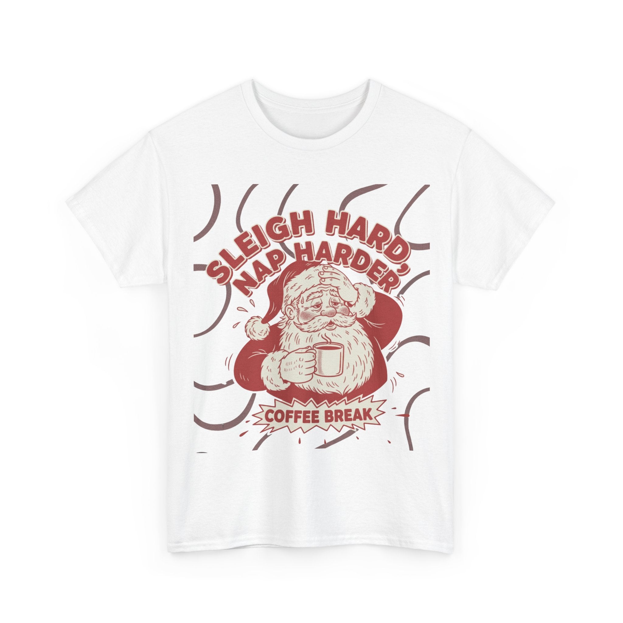 Santa 'Sleigh Hard Nap Harder' Coffee Break T-Shirt