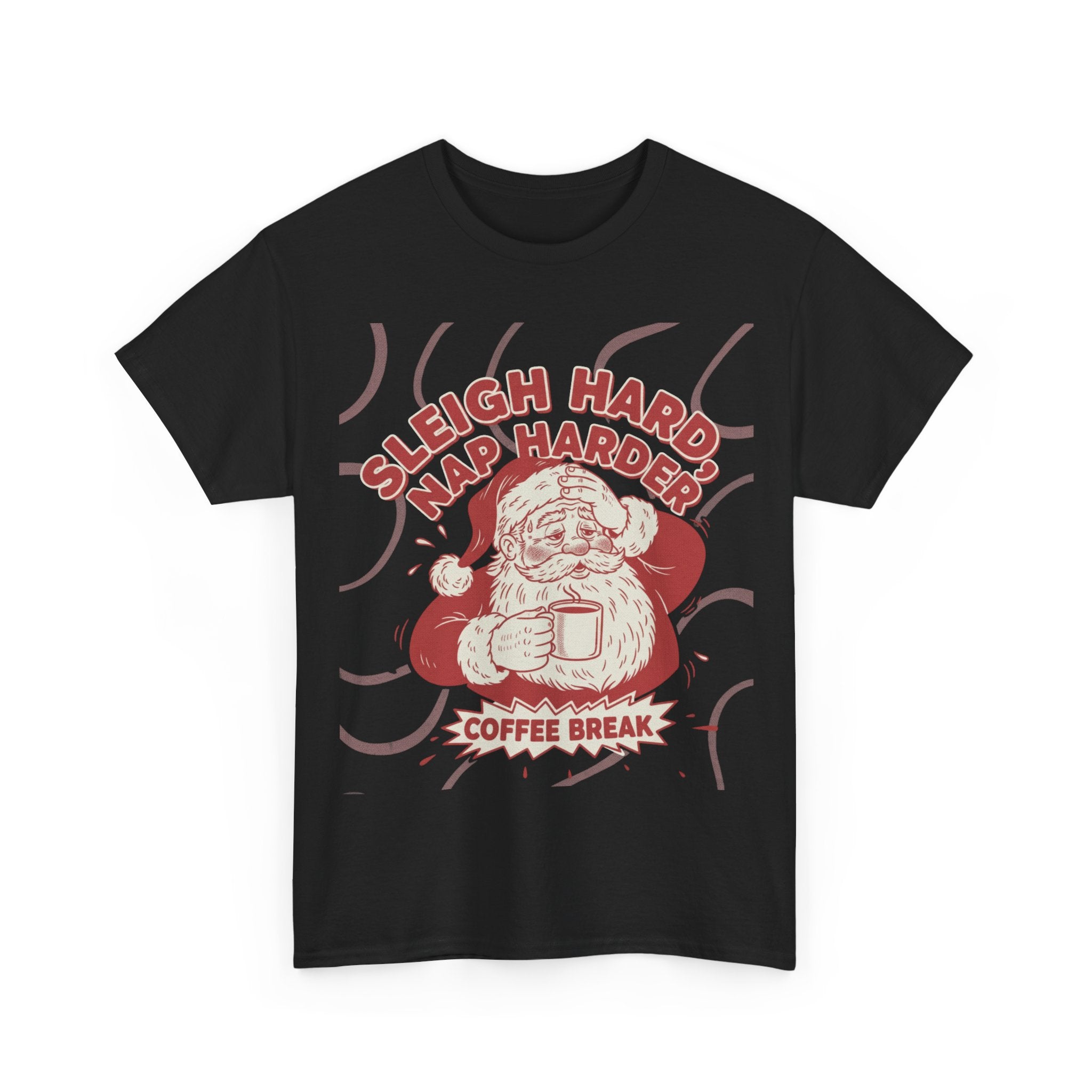 Santa 'Sleigh Hard Nap Harder' Coffee Break T-Shirt