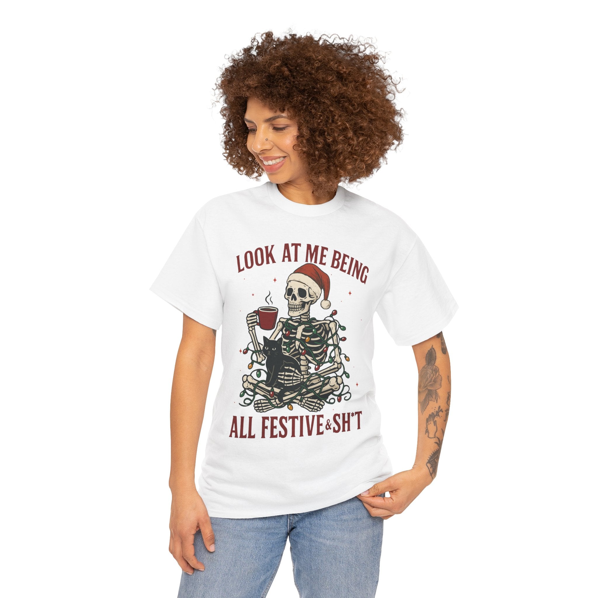 Funny Skeleton Christmas Shirt – Look at Me Being All Festive & Sh*t Holiday Tee